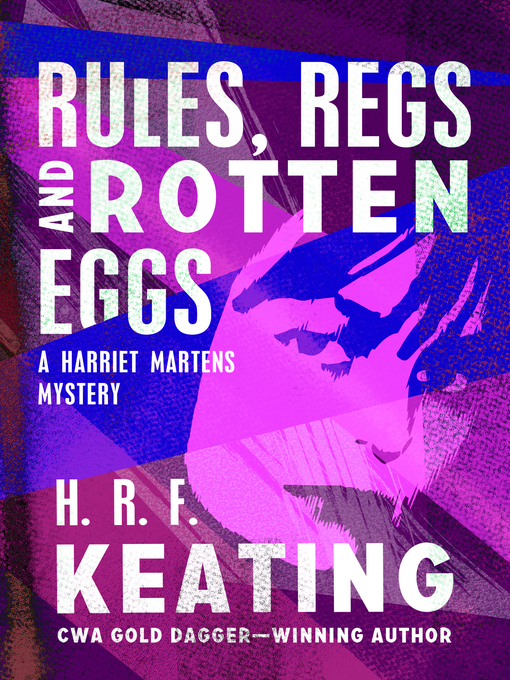 Title details for Rules, Regs and Rotten Eggs by H. R. F. Keating - Available